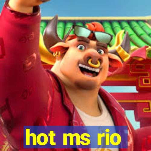 hot ms rio